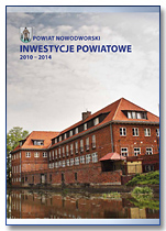 Powiat Nowodworski - Inwestycje Powiatowe - 2010-2014