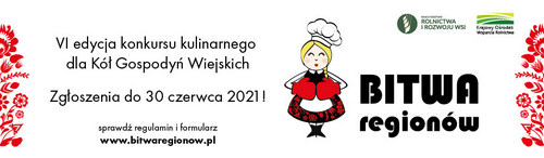 KONKURS KULINARNY DLA KÓŁ GOSPODYŃ WIEJSKICH "BITWA REGIONÓW"