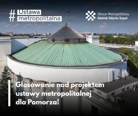 HISTORYCZNE GŁOSOWANIE NAD USTAWĄ METROPOLITALNĄ